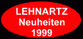 Hier erfahren Sie mehr ber die LEHNARTZ-Neuheiten 1999